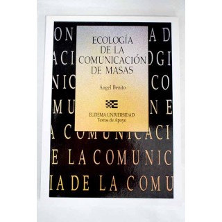 ECOLOGÍA DE LA COMUNICACIÓN DE MASAS